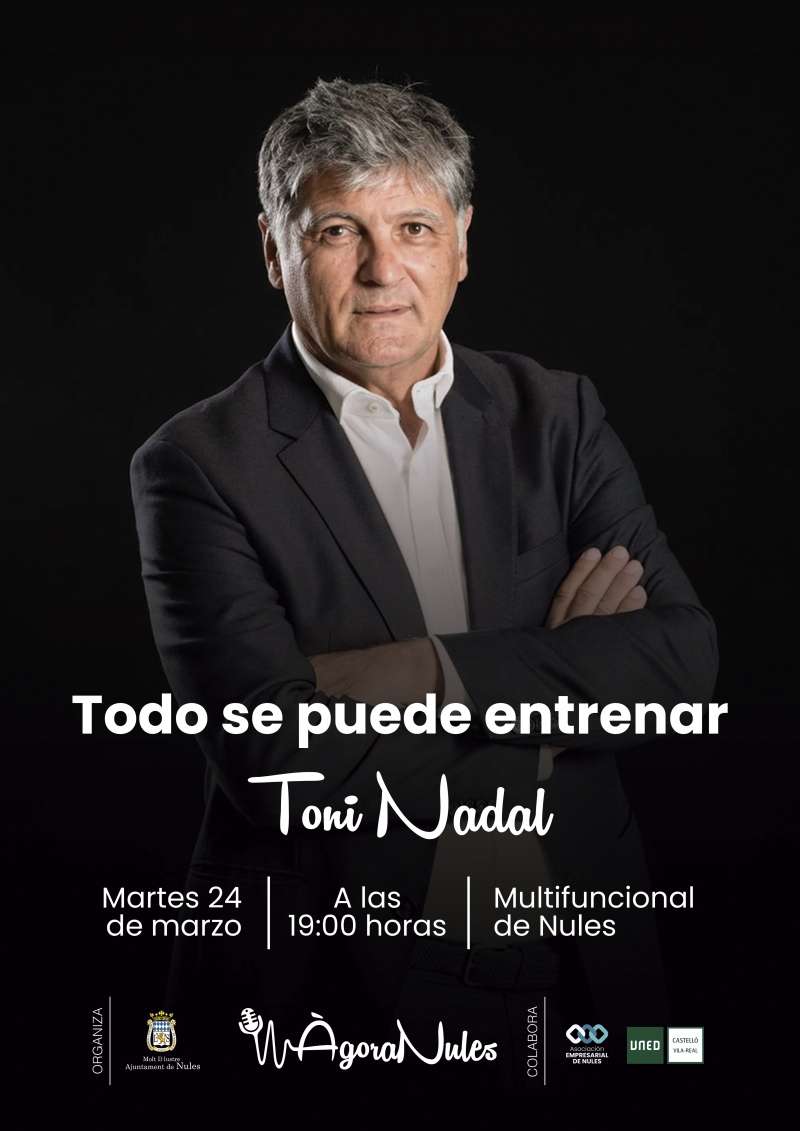 Cartel de la charla de Toni Nadal en el ciclo de conferencias �gora Nules.  EPDA